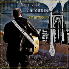 Pochette du single Mon âme carcasse de François Junel